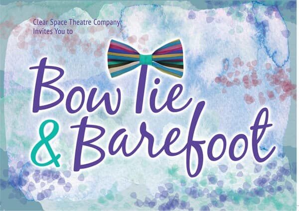 Clear Space Bowtie & Barefoot (canceled for 2020)
